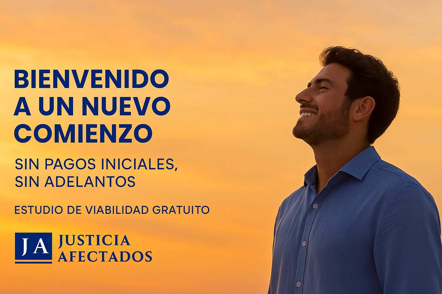 Hombre sonriente mirando al horizonte al atardecer con mensaje de bienvenida de Justicia Afectados sobre la ley de segunda oportunidad, representando alivio, esperanza y nuevo comienzo sin deudas.